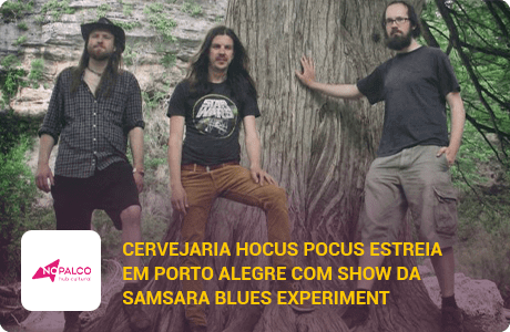 Cervejaria Hocus Pocus estreia em Porto Alegre com show da Samsara Blues Experiment
