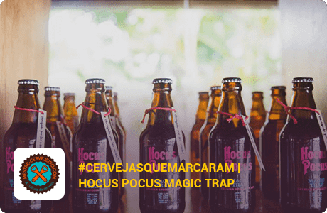 #CervejasQueMarcaram | Hocus Pocus Magic Trap