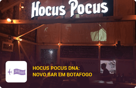 HOCUS POCUS DNA: NOVO BAR EM BOTAFOGO